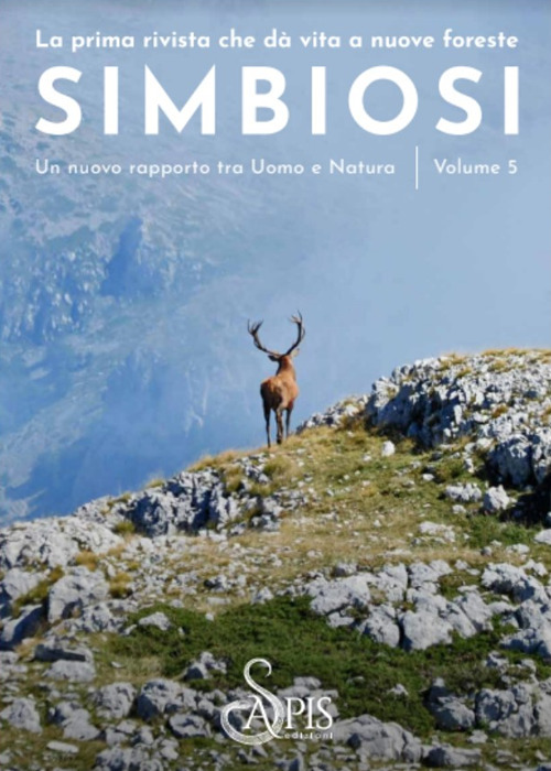 Simbiosi. Un nuovo rapporto tra uomo e natura. Vol. 5