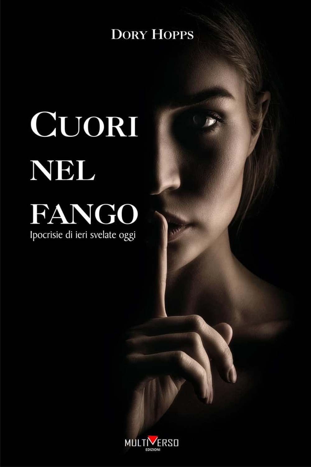 Cuori nel fango. Ipocrisie di ieri svelate oggi