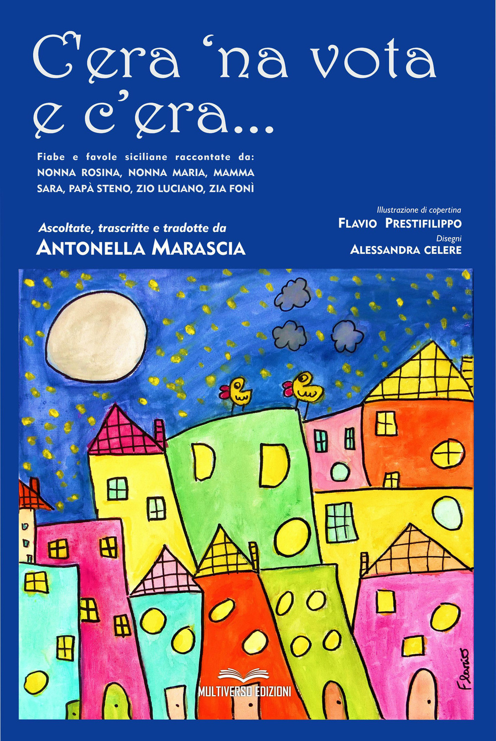 C'era 'na vota e c'era... Fiabe e favole siciliane. Testo in italiano e siciliano