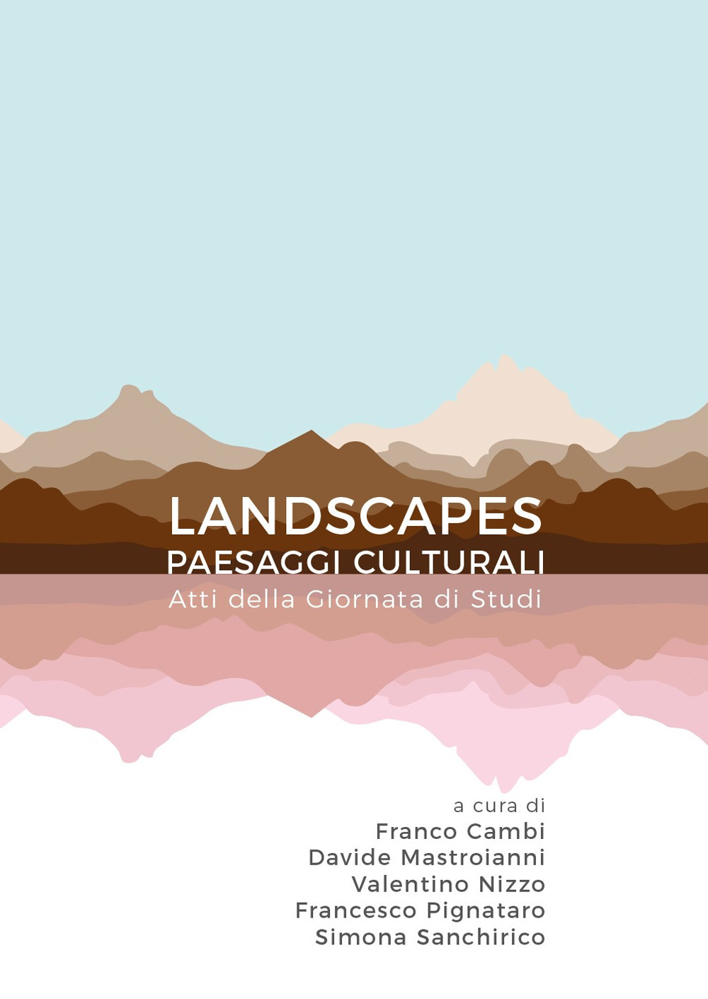 Landscapes. Paesaggi culturali
