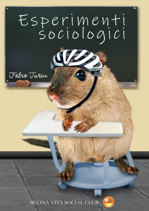 Esperimenti sociologici. Vol. 1