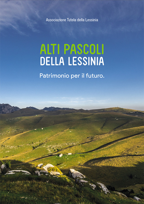 Alti Pascoli della Lessinia. Patrimonio per il futuro