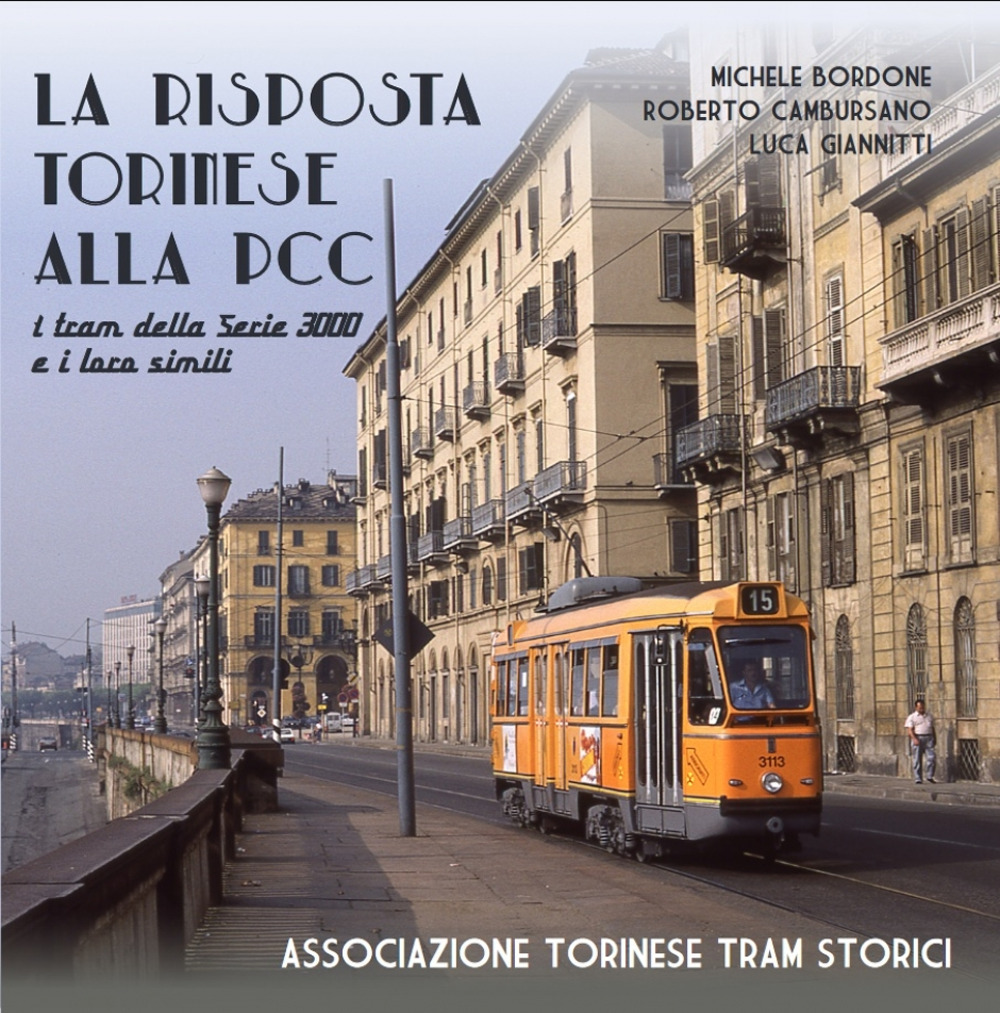La risposta torinese alla PCC. I tram della serie 3000 e i loro simili