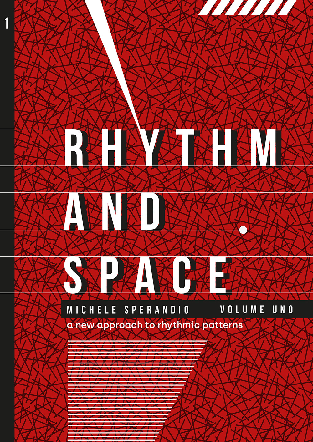 Rhythm and space. Vol. 1: A new approach to rhythmic patterns
