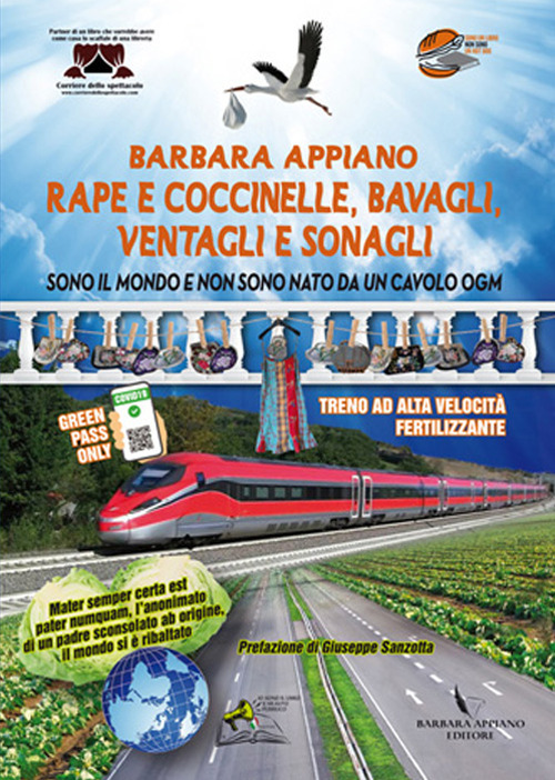 Rape e coccinelle, bavagli, ventagli e sonagli. Sono il mondo e non sono nato da un cavolo ogm