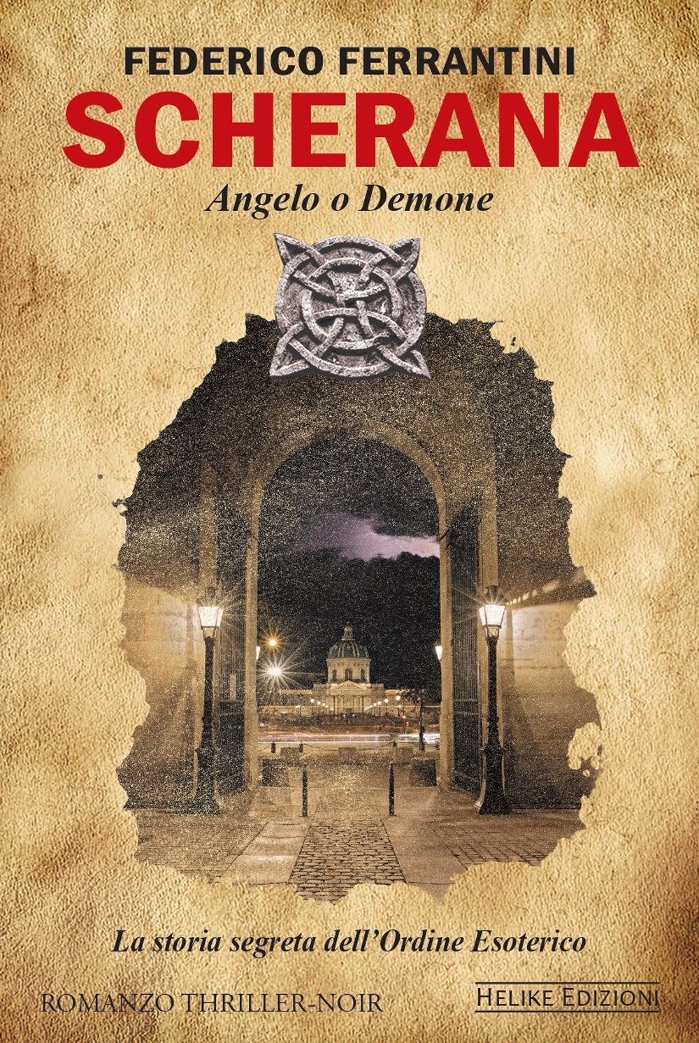 Scherana. Angelo o demone. La storia segreta dell'Ordine Esoterico