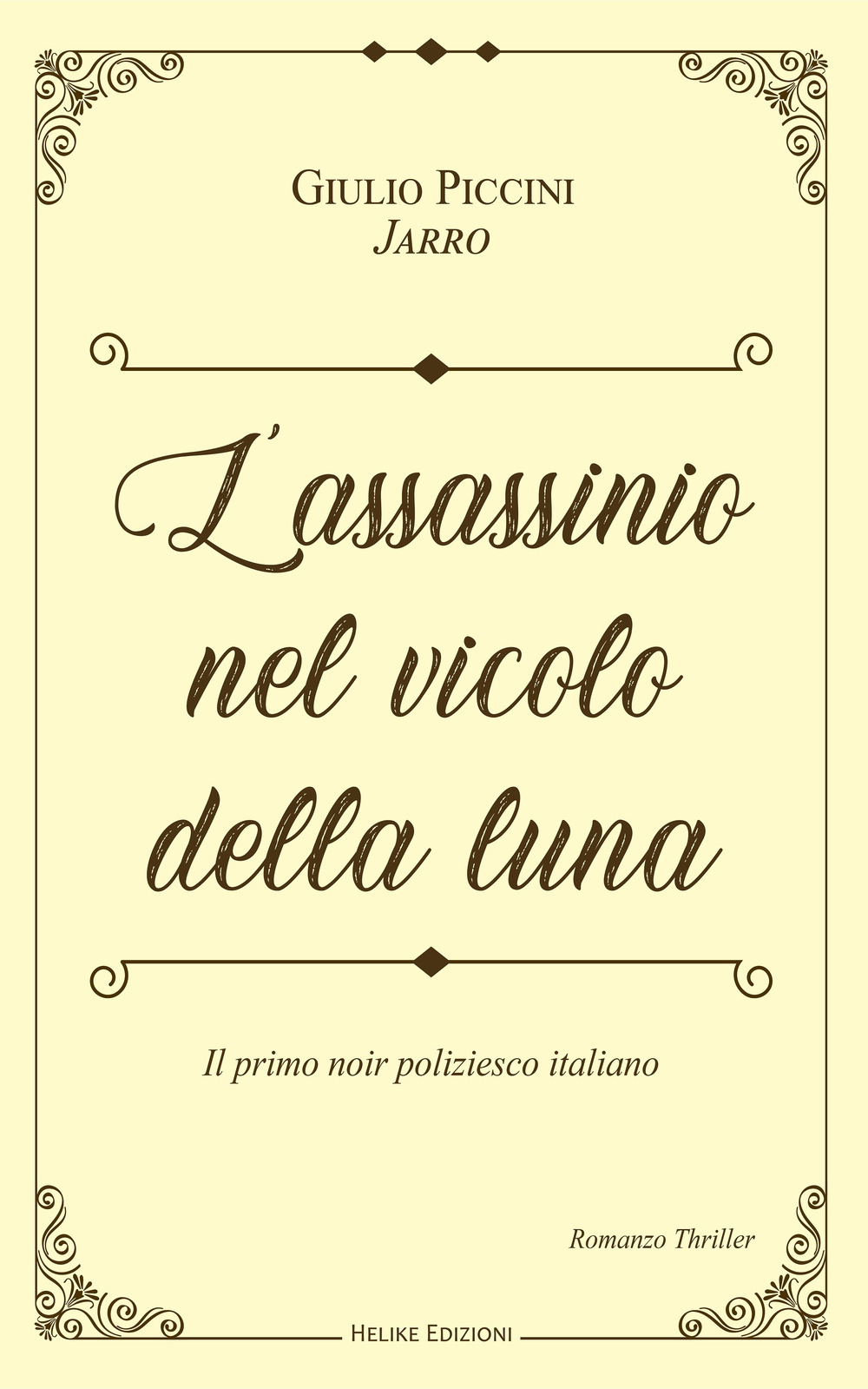 L'assassinio nel vicolo della luna. Le inchieste di Lucertolo. Vol. 1