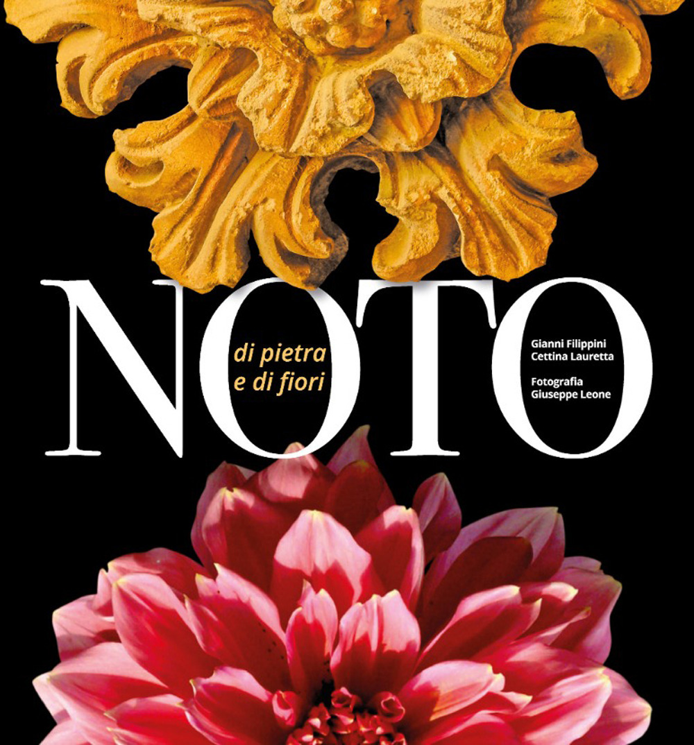 Noto «di pietra e di fiori»