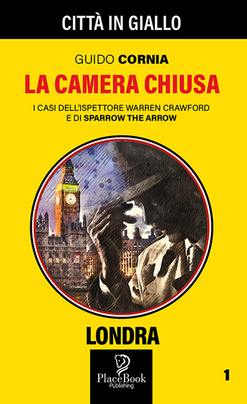La camera chiusa. I casi dell'ispettore Warren Crawford e di Sparrow the Arrow. Vol. 1