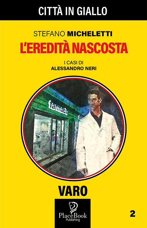L'eredità nascosta. I casi di Alessandro Neri. Vol. 2