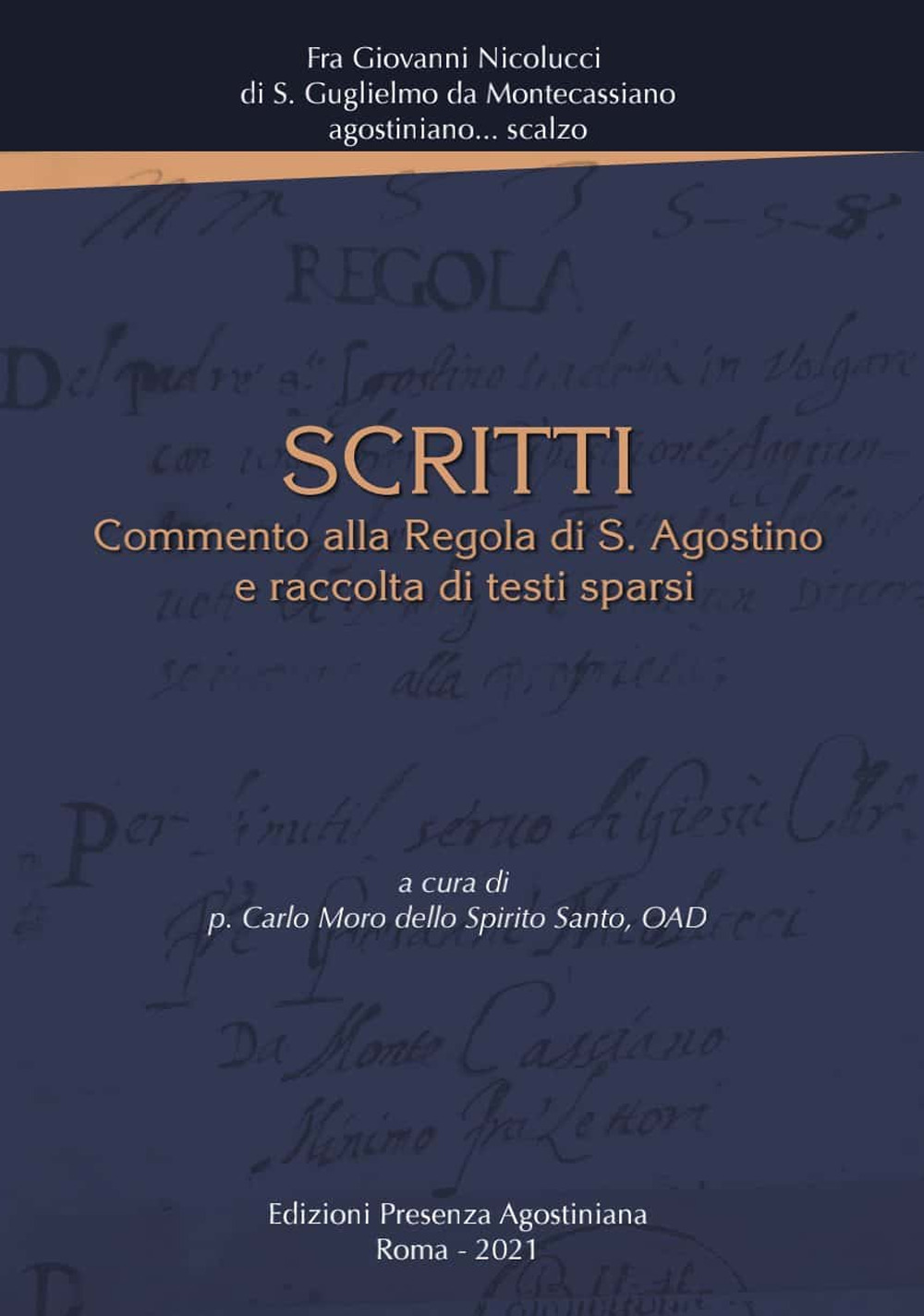 Scritti. Commento alla Regola di S. Agostino e raccolta di testi sparsi