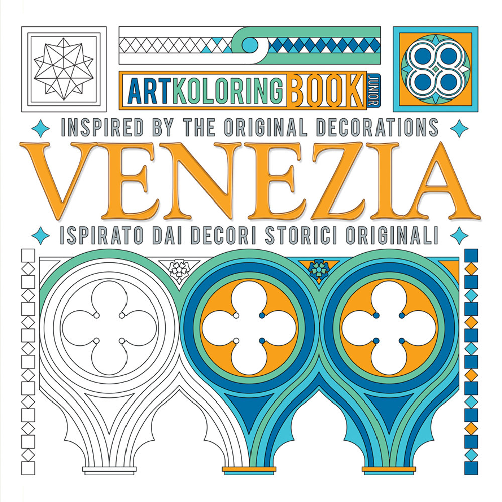 Venezia. Inspired by the original decorations-Ispirato dai decori storici originali. Artkoloring book Junior. Ediz. dialetto veneziano e inglese