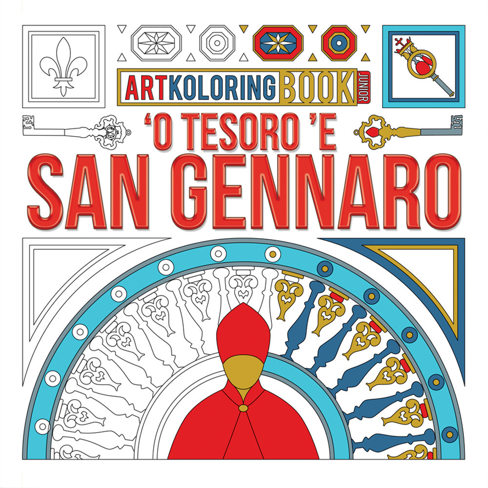 'O Tesoro 'e San Gennaro. Artkoloring book junior. Ediz. dialetto napoletano e inglese