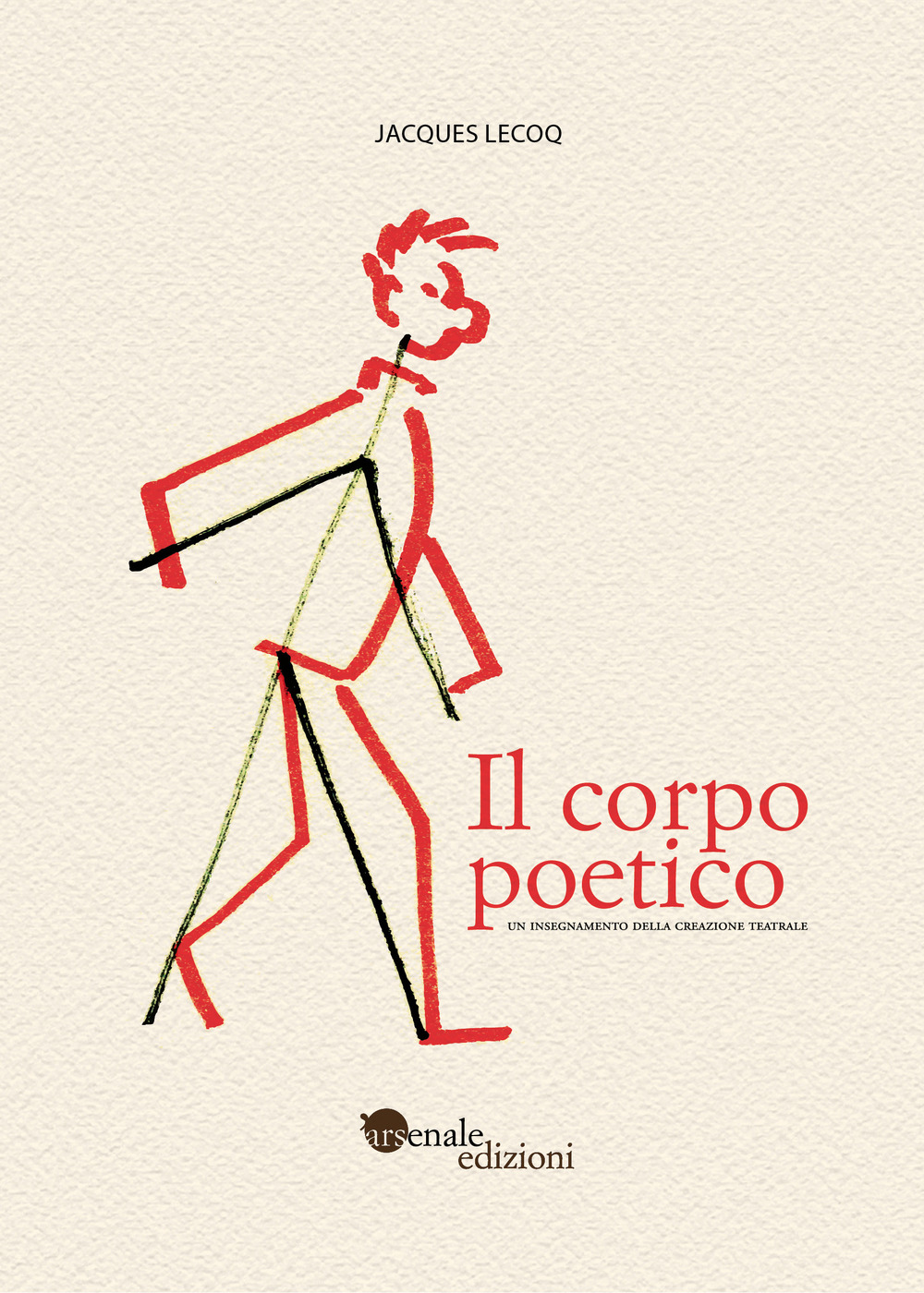 Il corpo poetico. Un insegnamento della creazione teatrale