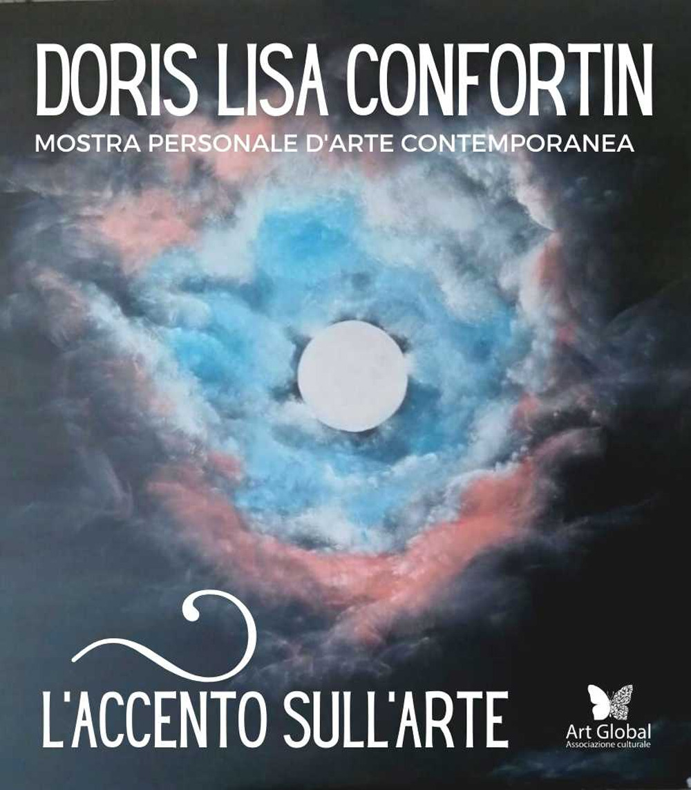 L'accento sull'arte di Doris Lisa Confortin. Mostra personale d'arte contemporanea