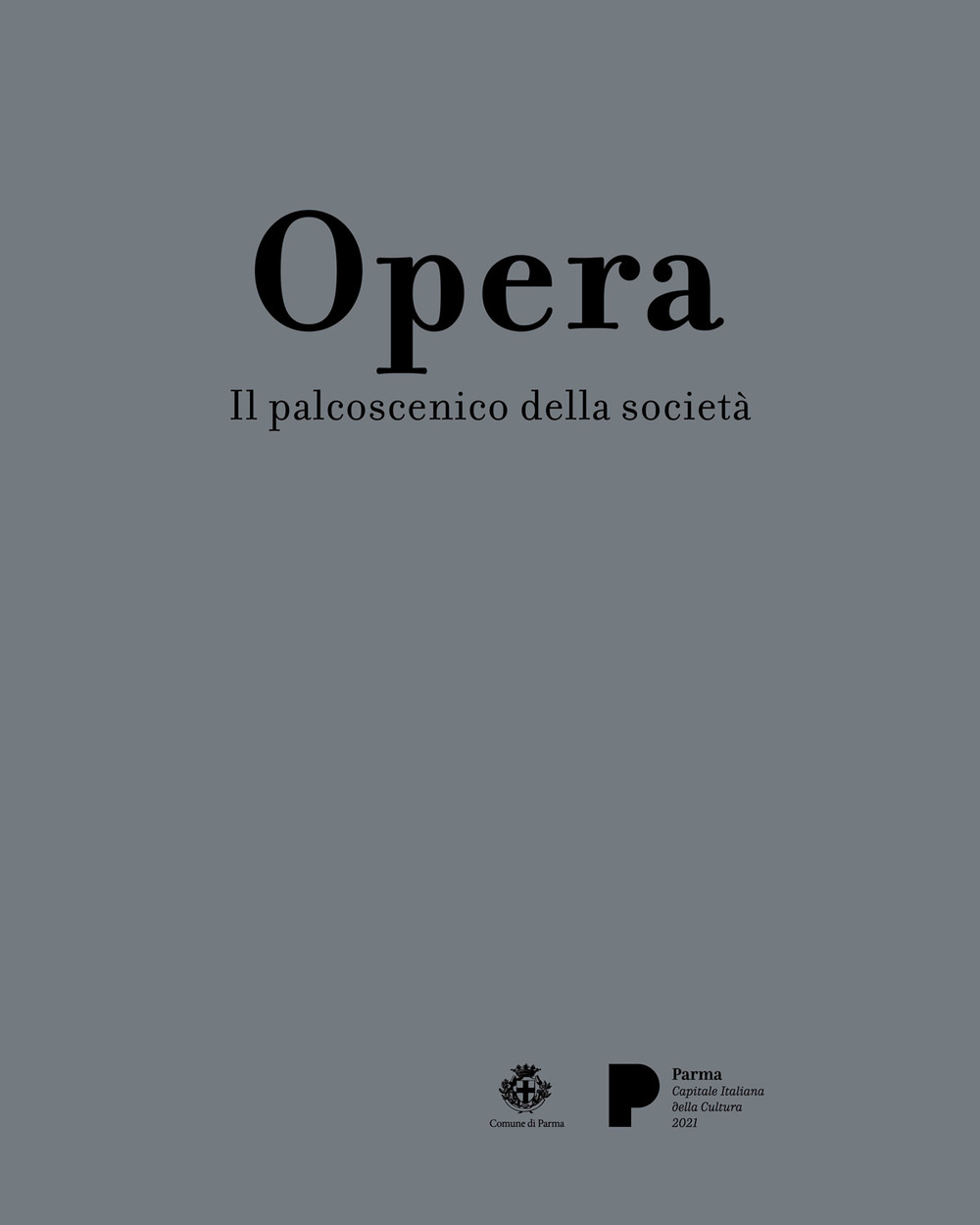 Opera. Il palcoscenico della società