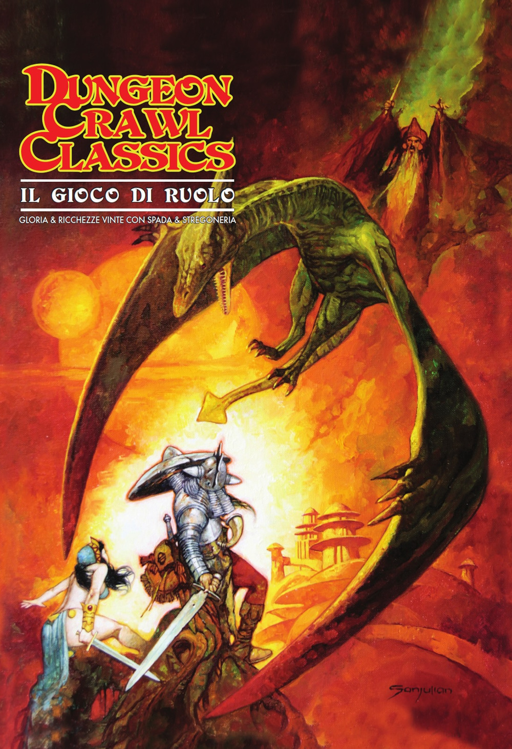 Dungeon Crawl Classics. Il gioco di ruolo. Gloria e ricchezze vinte con spada e stregoneria