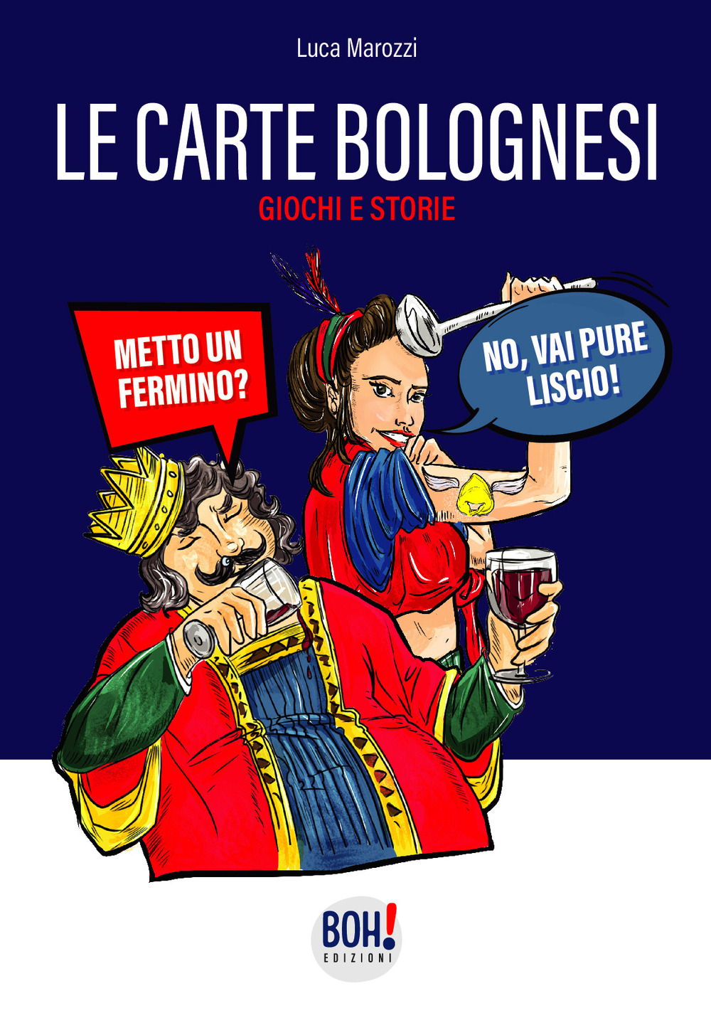 Le carte bolognesi. Storia, legame con la città di Bologna, istruzioni e tattiche di gioco