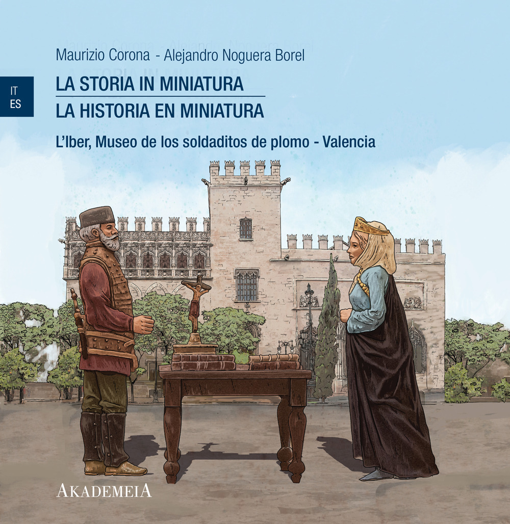 La storia in miniatura-La historia en miniatura. L’Iber, Museo de los soldaditos de plomo Valencia