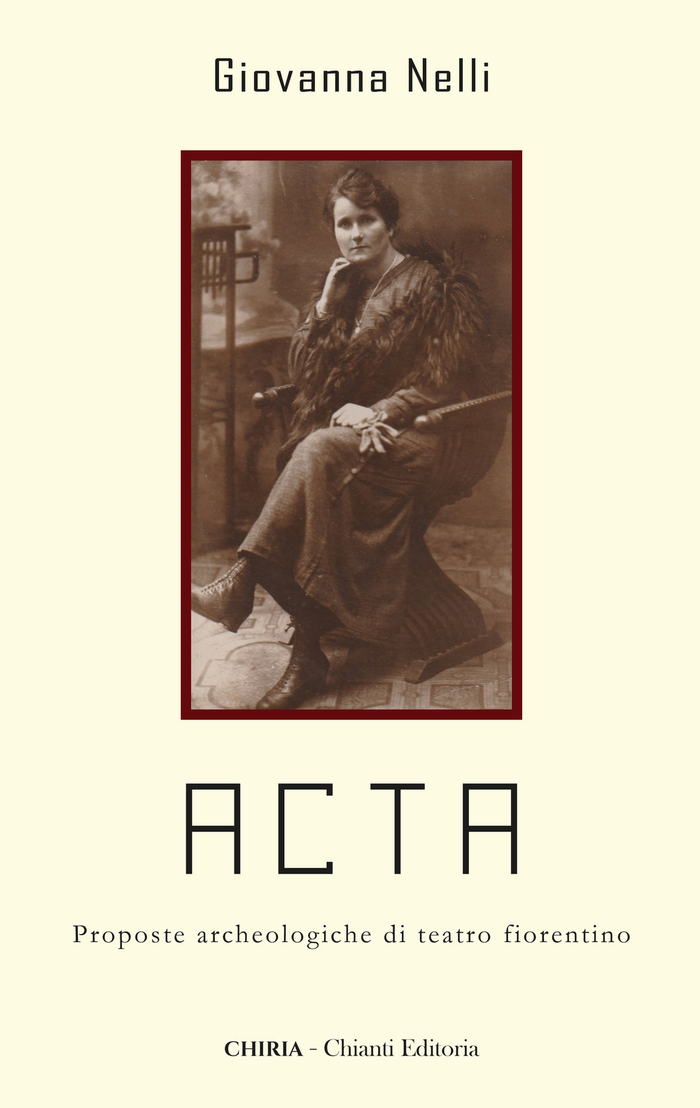 Acta. Proposte archeologiche di teatro fiorentino