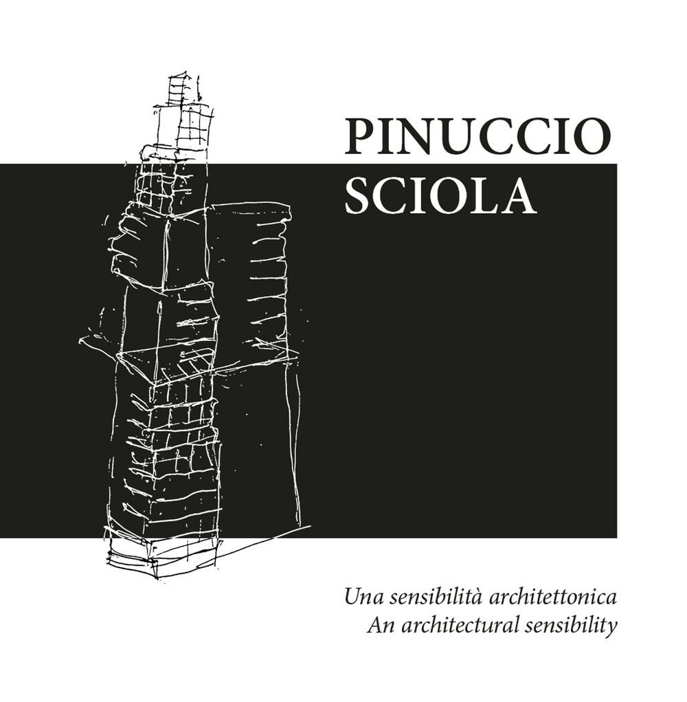 Pinuccio Sciola. Una sensibilità architettonica-An architectural sensibility