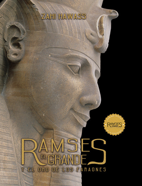 Ramses the great and the gold of the pharaohs
