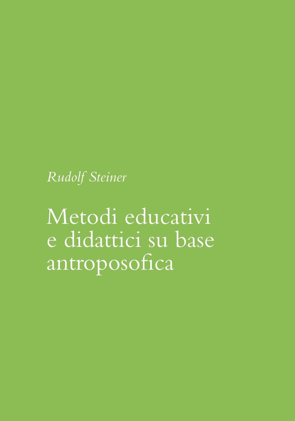 Metodi educativi e didattici su base antroposofica