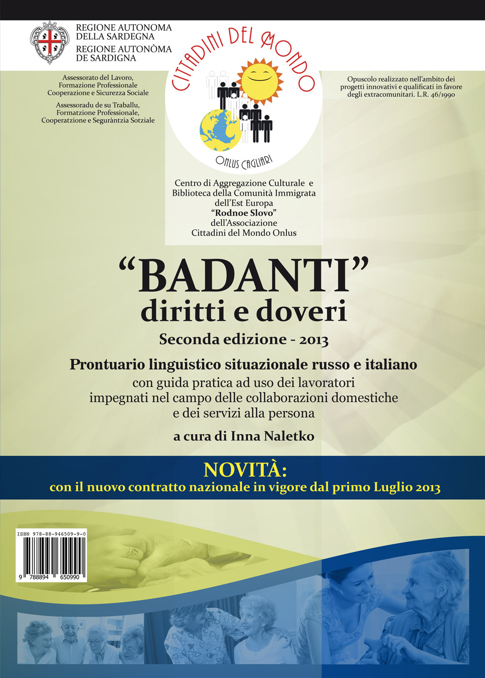 «Badanti» diritti e doveri. Prontuario linguistico situazionale russo e italiano con guida pratica ad uso dei lavoratori impegnati nel campo delle collaborazioni domestiche e dei servizi alla persona
