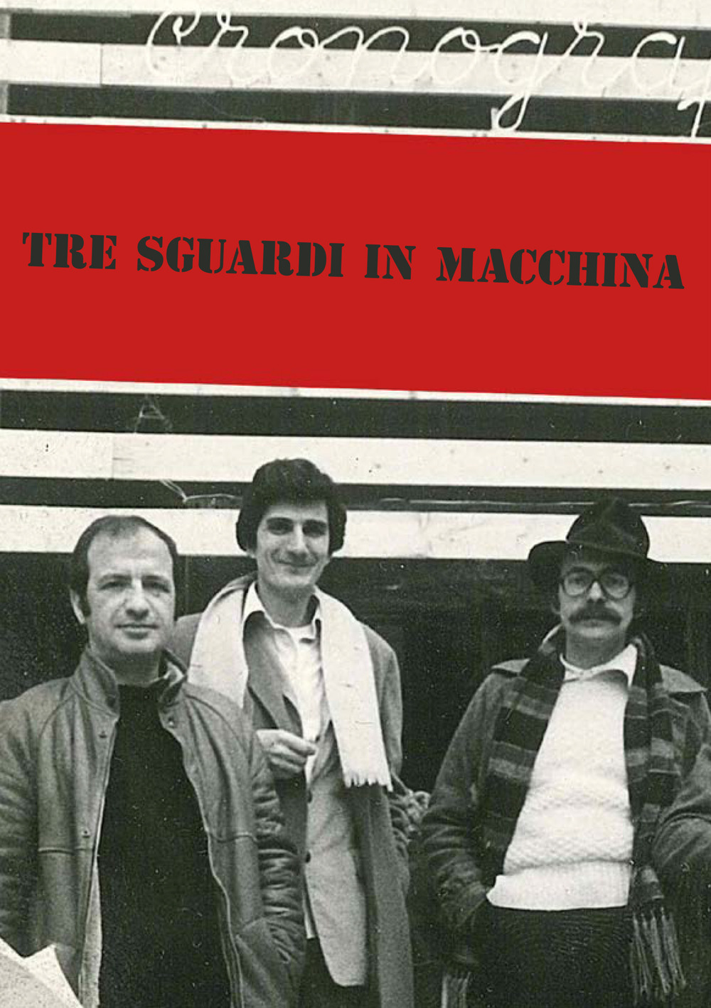 Tre sguardi in macchina. Catalogo della mostra (Milano, 22 settembre-19 novembre 2022)