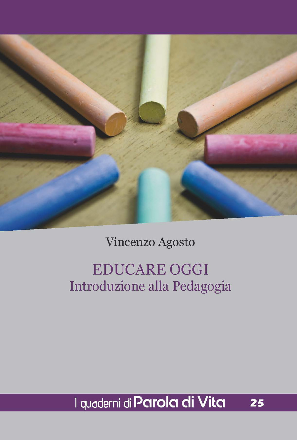 Educare oggi. Introduzione alla pedagogia