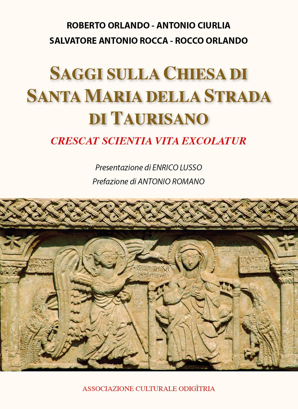 Saggi sulla chiesa di Santa Maria della Strada di Taurisano «Crescat scientia vita exscolatur»