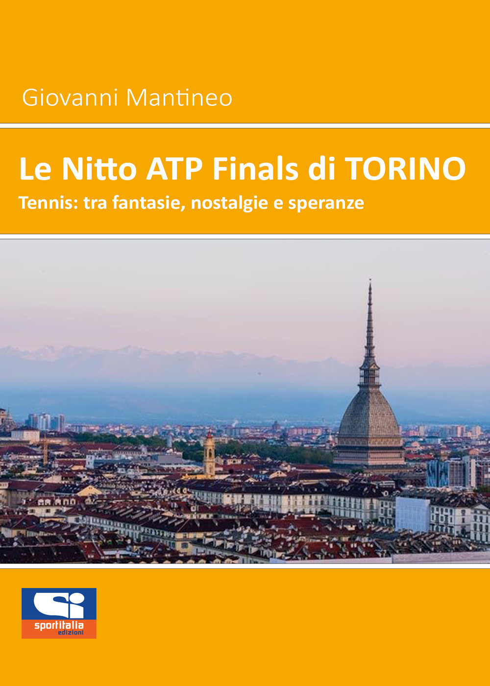 Le Nitto ATP Finals di Torino. Tennis: tra fantasie, nostalgie e speranze