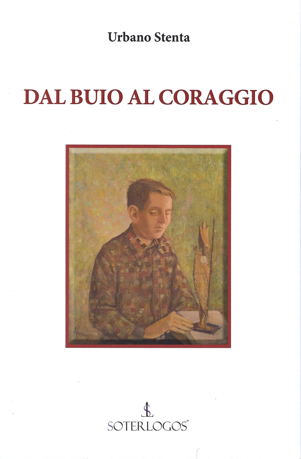 Dal buio al coraggio
