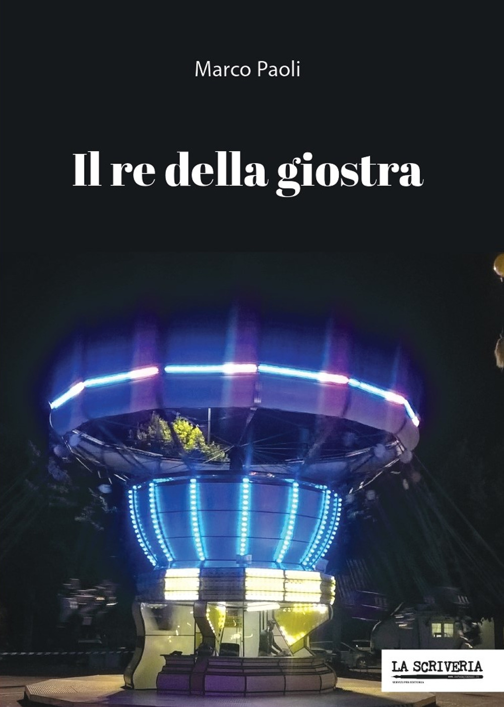 Il re della giostra