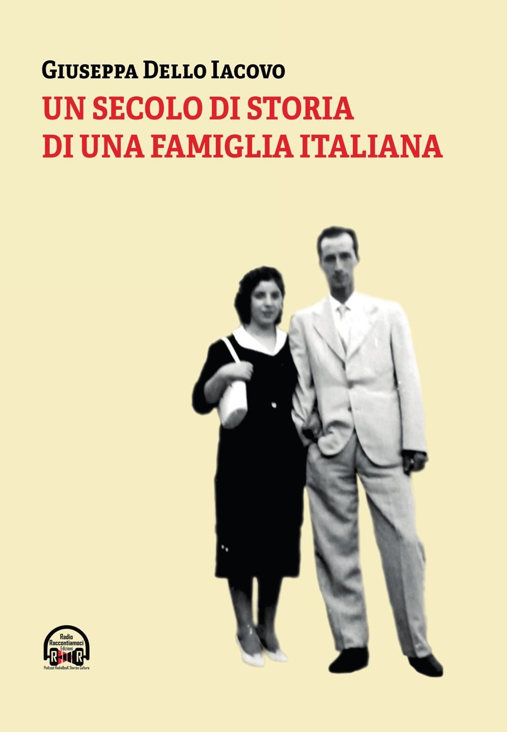 Un secolo di storia di una famiglia italiana