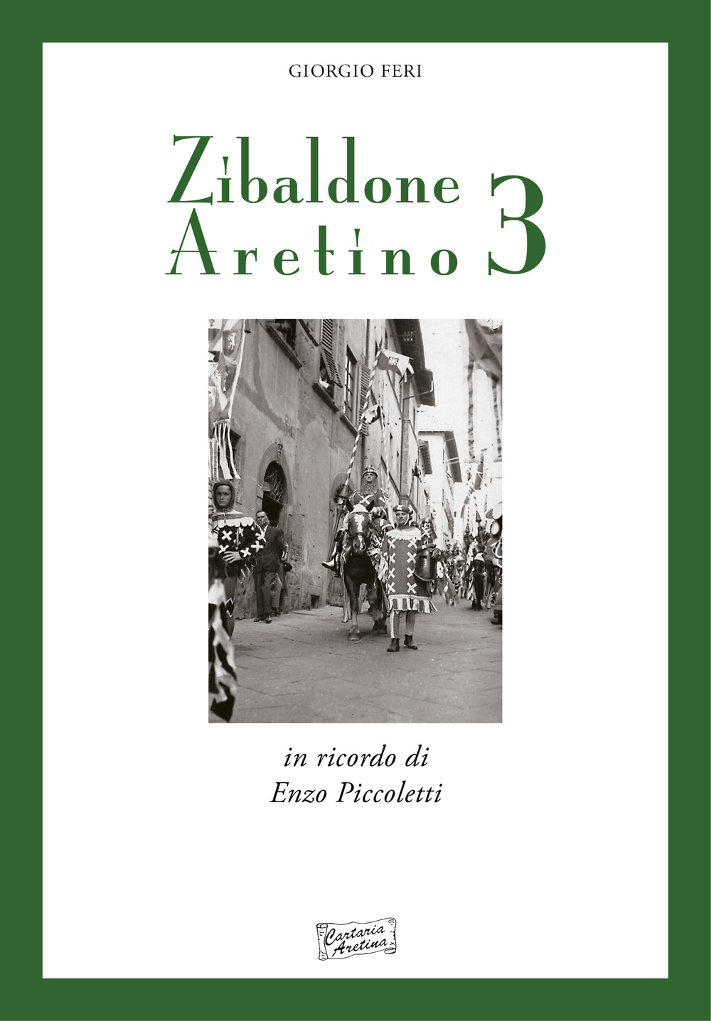 Zibaldone aretino. Racconti personaggi storie di Arezzo. Vol. 3