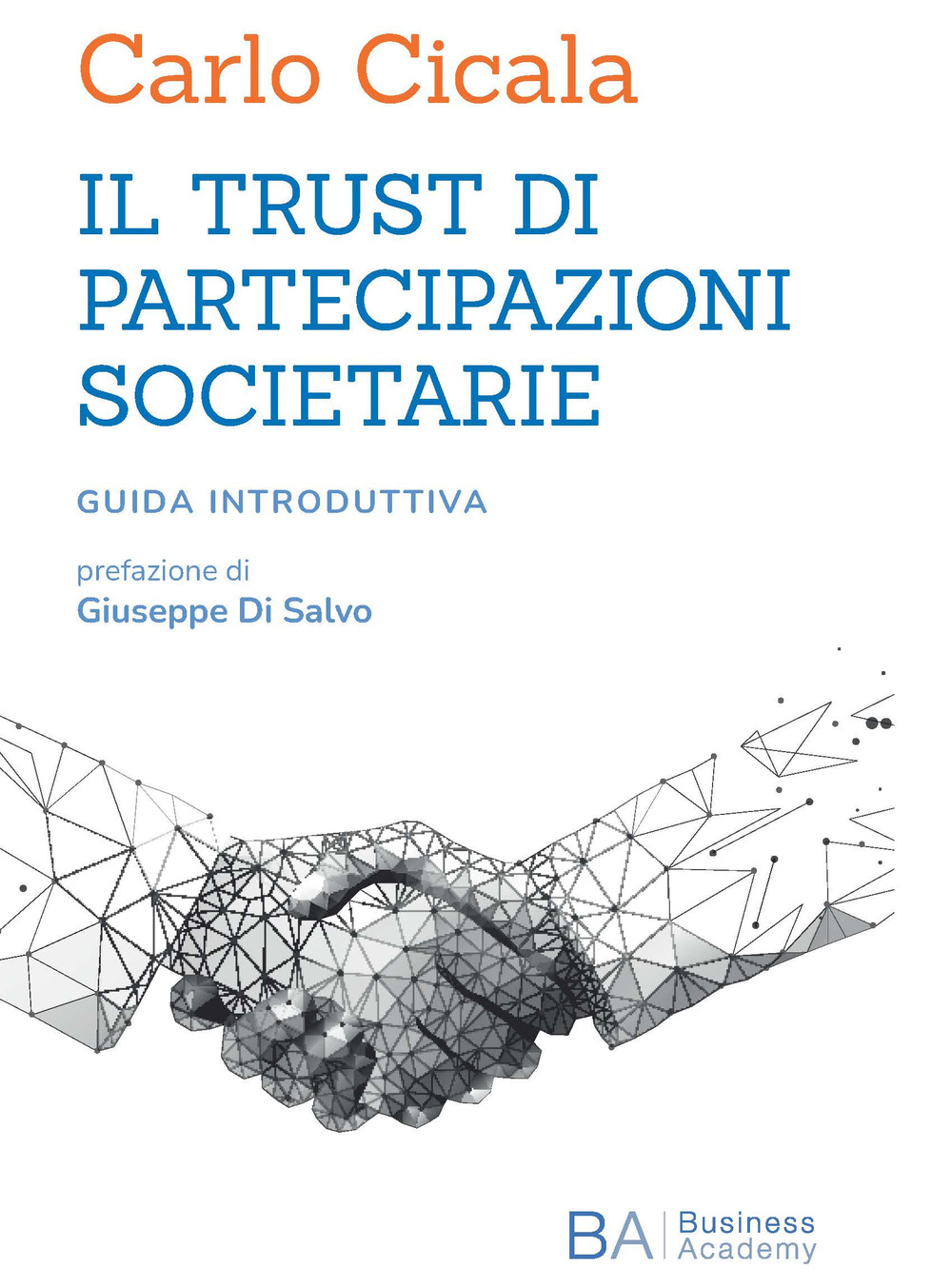 Il trust di partecipazioni societarie. Guida introduttiva