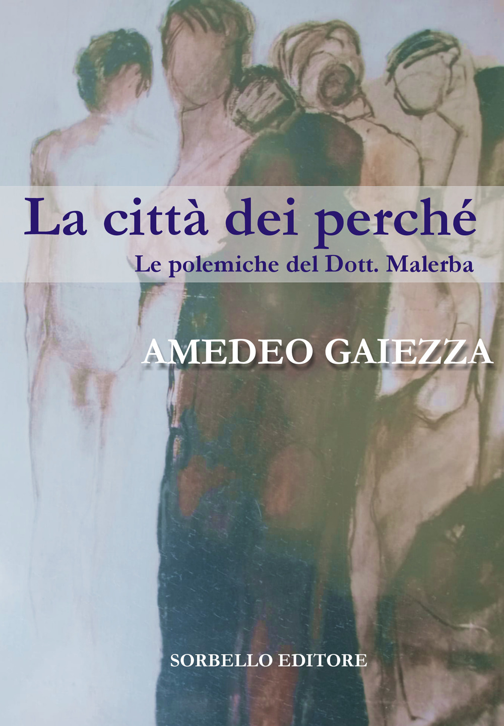 La città dei perché. Le polemiche del dott. Malerba