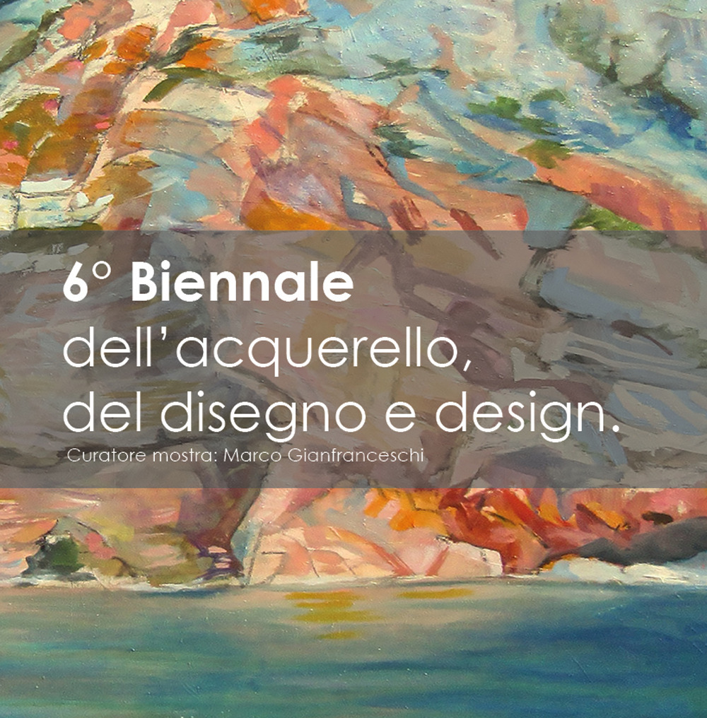 6ª biennale dell'acquerello e design