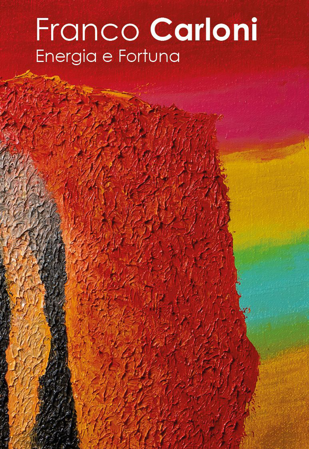 Franco Carloni. Energia e fortuna