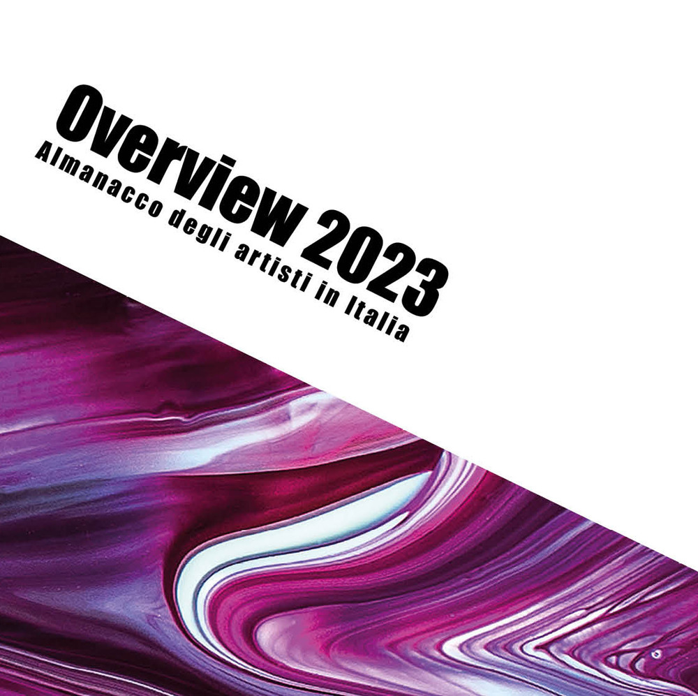 Overview 2023. Almanacco degli artisti in Italia
