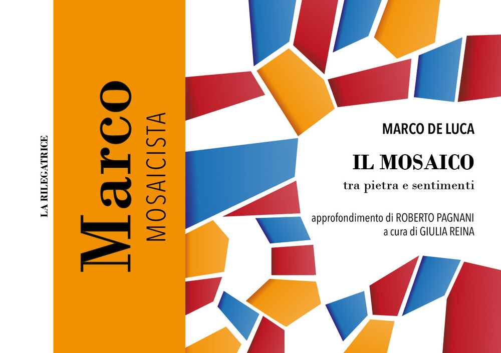 Il Mosaico. Tra pietra e sentimenti