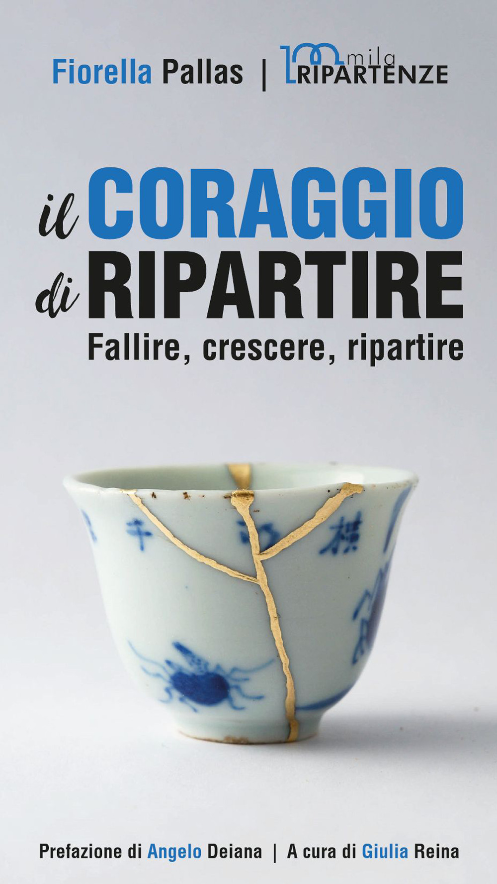 Il coraggio di ripartire. Fallire, crescere, ripartire
