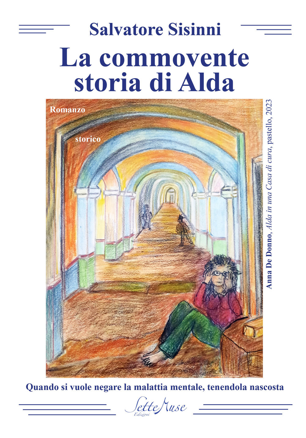 La commovente storia di Alda. Quando si vuole negare la malattia mentale, tenendola nascosta