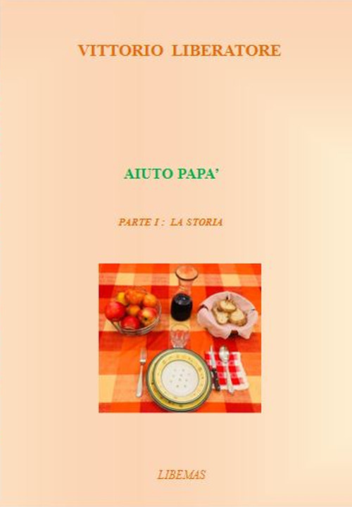 Aiuto papà. Vol. 1: La storia