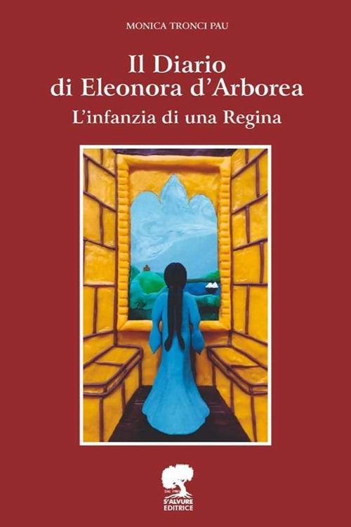 Il Diario di Eleonora D'Arborea. L'infanzia di una Regina