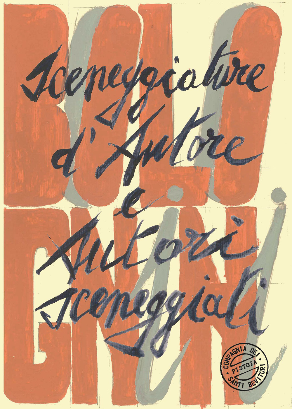 Bolognini. Sceneggiature d'autore e autori sceneggiati