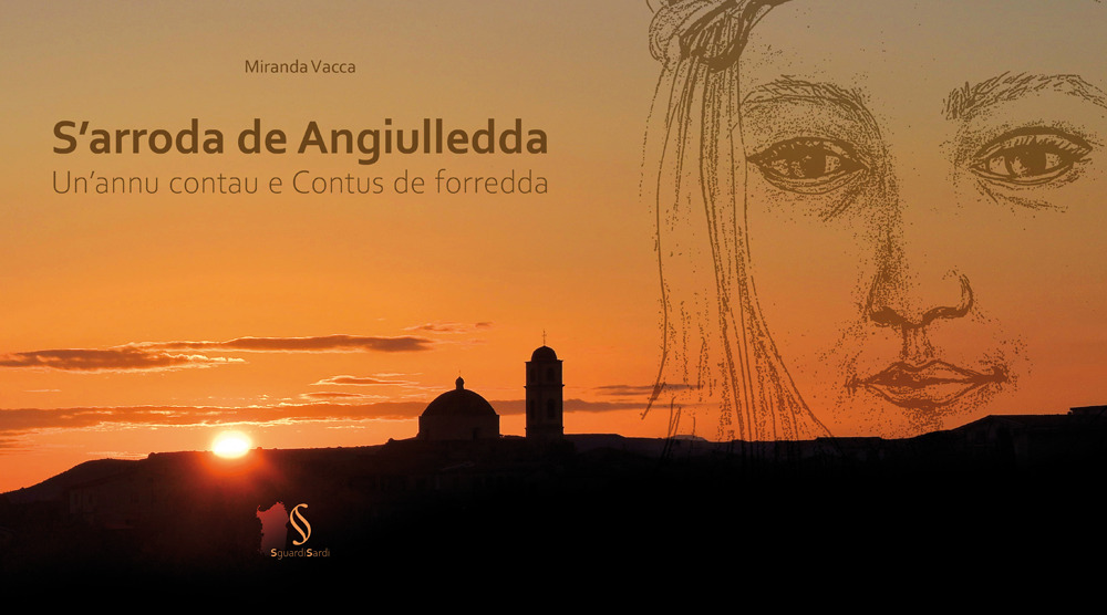 S'arroda de Angiuledda. Un'annu contau e Contus de forredda