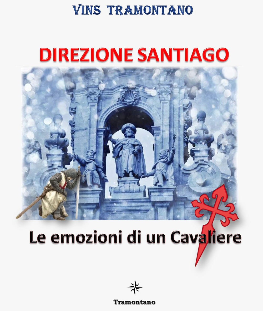 Direzione Santiago. Le emozioni di un cavaliere