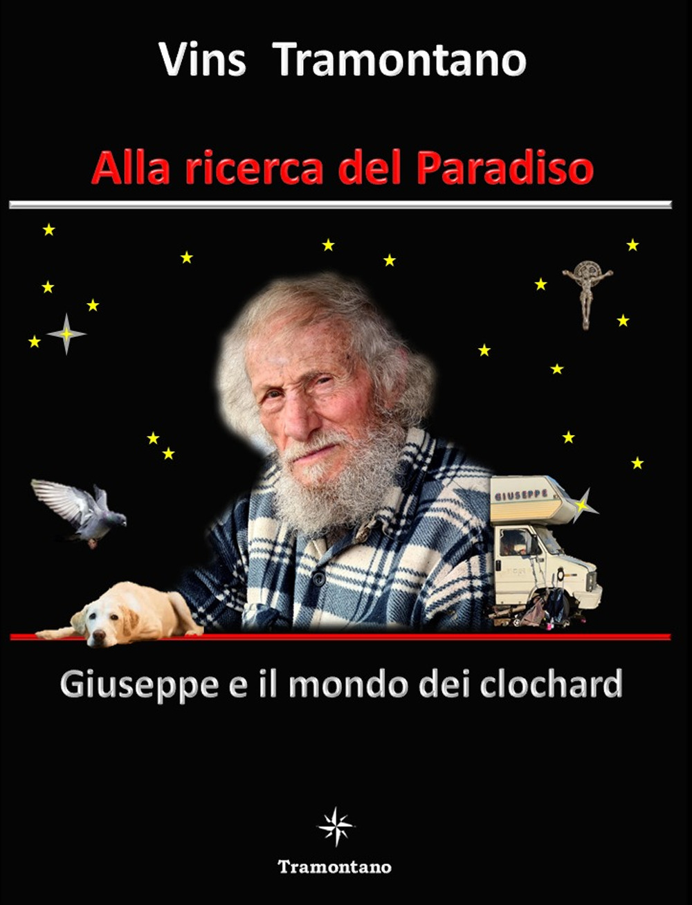 Alla ricerca del Paradiso. Giuseppe e il mondo dei clochard